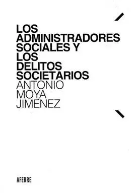 Administradores Sociales y los Delitos Societarios