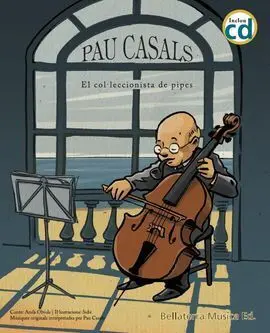 Pau Casals el Col. leccioniste de Pipes (N. e. ) L+Cd