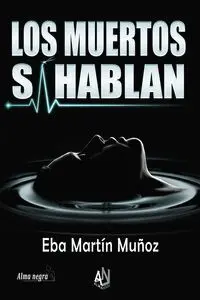 Los Muertos sí Hablan