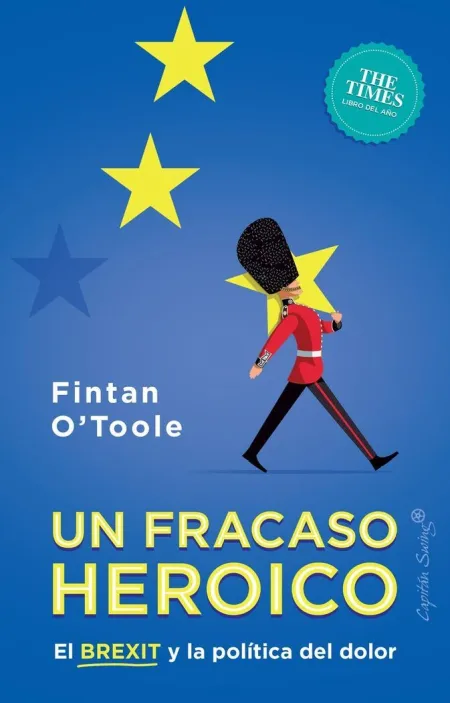 Un Fracaso Heróico. El Brexit y la Política del Dolor