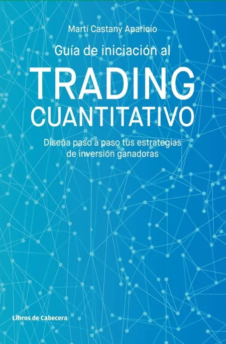 Guia de Iniciacion Al Trading Cuantitativo