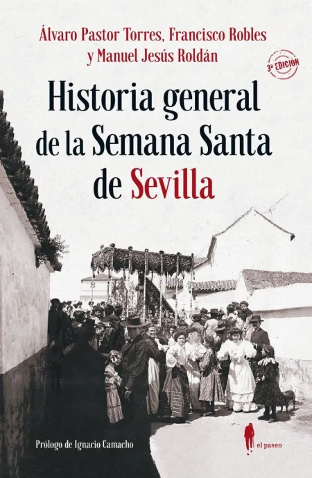 Historia General de la Semana Santa de Sevilla