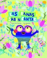 Ranas Saben Cantar, las