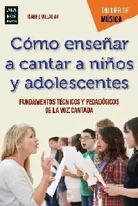 Como Enseñar a Cantar a Niños y Adolescentes
