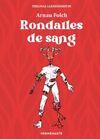 RONDALLES DE SANG, TRILOGIA I LLEGENDARIUM