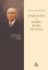 HABLANDO CON MARIO ROSO DE LUNA