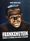 FRANKENSTEIN. COSIENDO A LA CRIATURA CON RETALES DE CELULOIDE