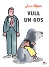 VULL UN GOS