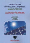 ENERGÍA SOLAR FOTOVOLTAICA Y TÉRMICA. MANUAL TÉCNICO.