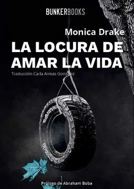 La Locura de Amar la Vida