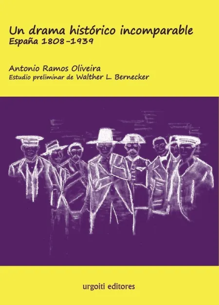 Un Drama Histórico Incomparable. España 1808-1939 (Ed. Rústica)