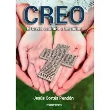 Creo. El Credo Contado a los Niños