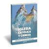 IGLESIA CATÓLICA Y CIENCIA EN LA ESPAÑA DEL SIGLO XX