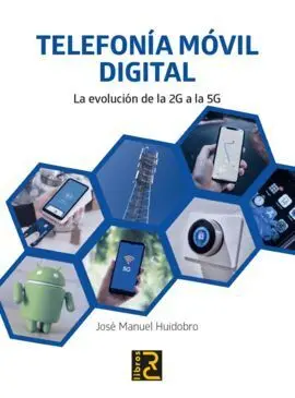 Telefonía Móvil Digital. La Evolución de la 2G a la 5G
