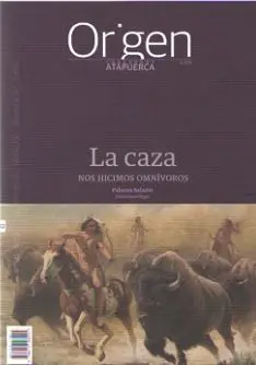 Cuadernos Atapuerca Origen 12 la Caza