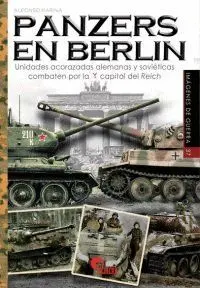 Panzers en Berlin /Unidades Acorazadas Alemanas y