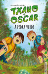 AS AVENTURAS DE TXANO E ÓSCAR. 1 : A PEDRA VERDE