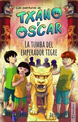 Txano y Óscar, 7: la Tumba del Emperador Tigre
