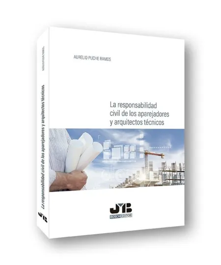 Responsabilidad Civil de los Aparejadores y Arquitectos Tecnicos