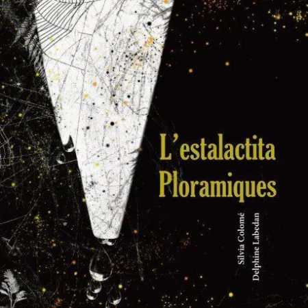 L'estalactita Ploramiques