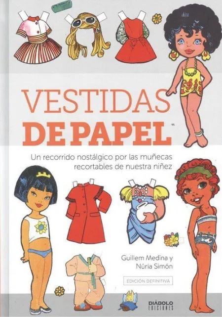Vestidas de Papel un Recorrido Nostalgico Muñecas
