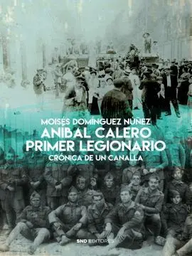 Anibal Calero. Primer Legionario