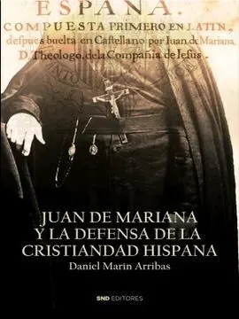 Juan de Mariana y la Defensa de la Cristiandad Hispana
