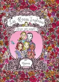 Las Rosas Inglesas. ¡Amigas para Siempre!