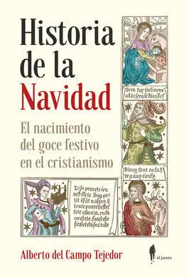 Historia de la Navidad. El Nacimiento del Goce Festivo en el Cristianismo