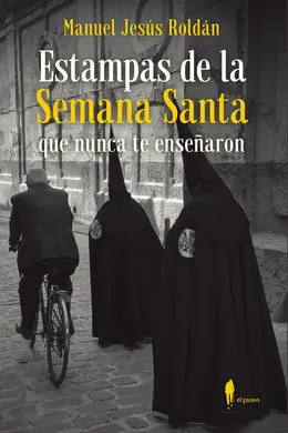 Estampas de la Semana Santa que Nunca te Enseñaron