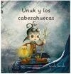 UNUK Y LOS CABEZAHUECAS