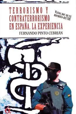 Terrorismo y Contraterrorismo en España. La Experi