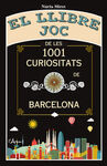 EL LLIBRE JOC DE LES 1001 CURIOSITATS DE BARCELONA