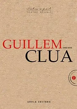 Teatre Reunit. Guillem Clua