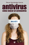 ANTIVIRUS:COMO VENCER AL CORONAVIRUS,NO FICCION.