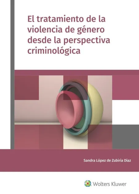El Tratamiento de la Violencia de Género Desde la Perspectiva Criminológica