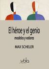 EL HÉROE Y EL GENIO ? MODELOS Y VALORES