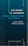 SIN MIEDO AL SANDBOX. RETOS Y RIESGOS LEGALES DEL