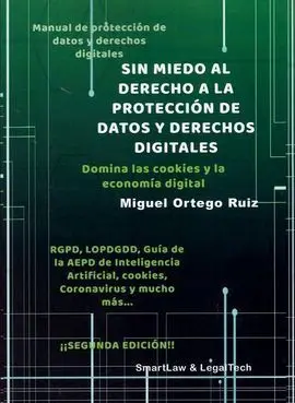 Sin Miedo Al Derecho a la Protección de Datos y Derechos Digitales. Manual de Pr