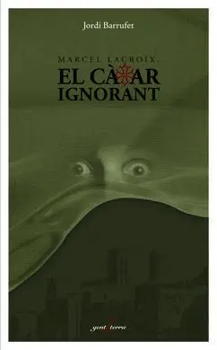 Marcel Lacroix, el Càtar Ignorant