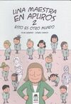 UNA MAESTRA EN APUROS 2:ESTO ES OTRO MUNDO