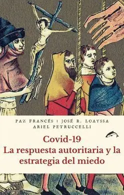 Covid-19 la Respuesta Autoritaria y la Estrategia