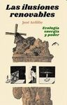 LAS ILUSIONES RENOVABLES