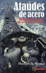 ATAUDES DE ACERO /MEMORIAS DE GUERRA DE UN CAPITAN