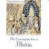 MI CONSAGRACIÓN A MARÍA
