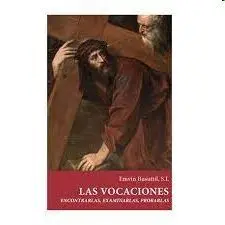 Vocaciones. Encontrarlas, Examinarlas, Probarlas