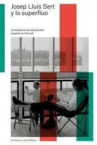 Josep Lluís Sert y lo Superfluo