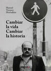 CAMBIAR LA VIDA, CAMBIAR LA HISTORIA