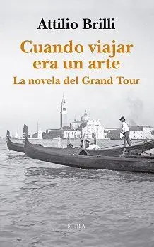 Cuando Viajar Era un Arte