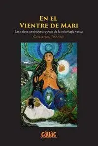 En el Vientre de Mari /Las Raices Preindoeuropeas